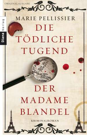 Die tödliche Tugend der Madame Blandel de Marie Pellissier