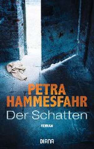 Der Schatten de Petra Hammesfahr