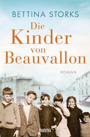 Die Kinder von Beauvallon - Der Spiegel-Bestseller nach wahren Begebenheiten de Bettina Storks