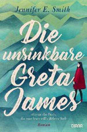 Die unsinkbare Greta James de Jennifer E. Smith