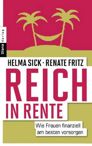 Reich in Rente de Helma Sick