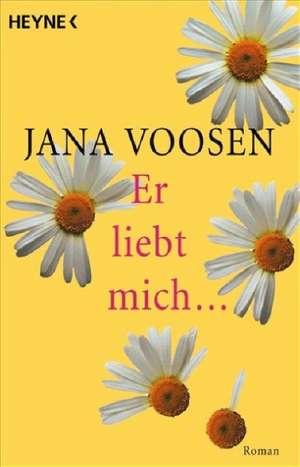 Er liebt mich... de Jana Voosen