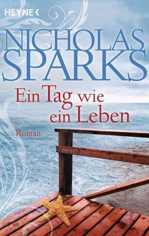 Ein Tag wie ein Leben de Nicholas Sparks