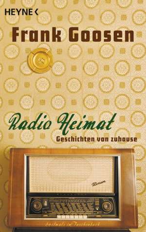 Radio Heimat de Frank Goosen