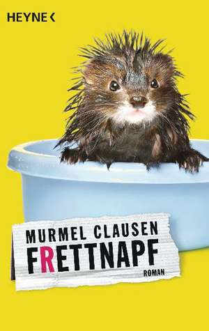 Frettnapf de Murmel Clausen