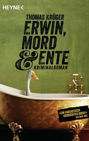 Erwin, Mord & Ente de Thomas Krüger