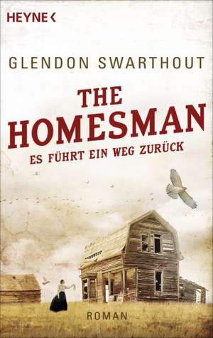 The Homesman - Es führt ein Weg zurück de Glendon Swarthout