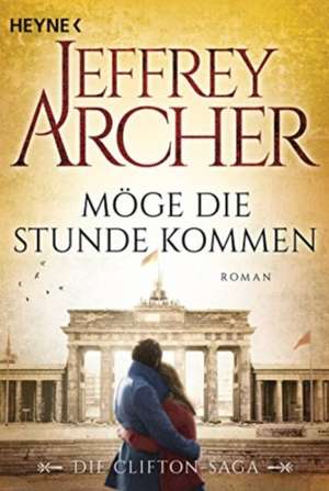 Möge die Stunde kommen de Jeffrey Archer