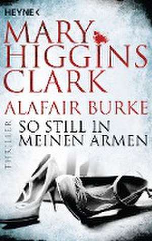 So still in meinen Armen de Mary Higgins Clark