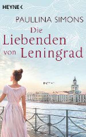 Die Liebenden von Leningrad de Paullina Simons