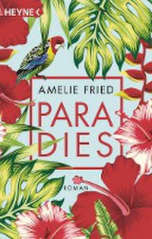 Paradies de Amelie Fried