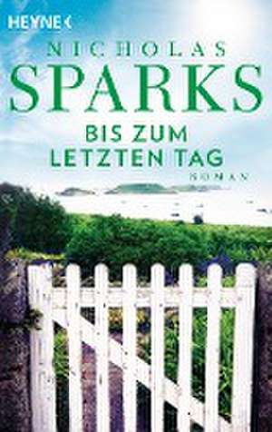 Bis zum letzten Tag de Nicholas Sparks