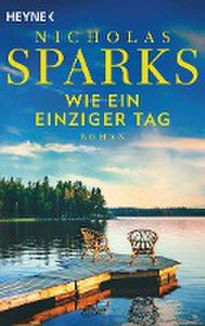 Wie ein einziger Tag de Nicholas Sparks