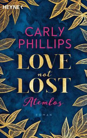 Love not Lost - Atemlos de Carly Phillips