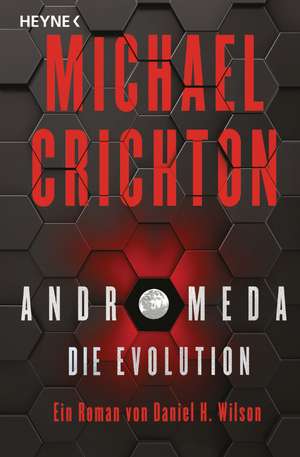 Andromeda - Die Evolution de Michael Crichton