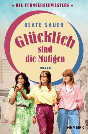 Glücklich sind die Mutigen de Beate Sauer