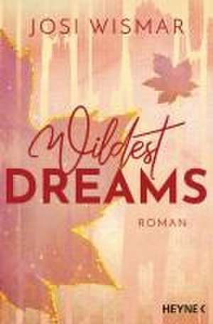 Wildest Dreams de Josi Wismar