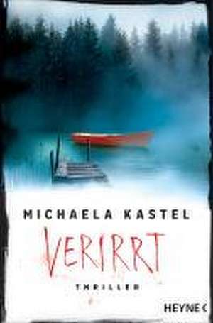 Verirrt de Michaela Kastel