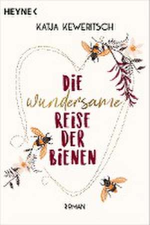 Die wundersame Reise der Bienen de Katja Keweritsch