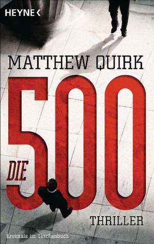 Die 500 de Matthew Quirk