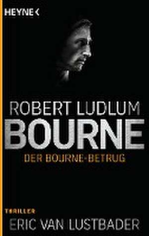 Der Bourne Betrug de Robert Ludlum