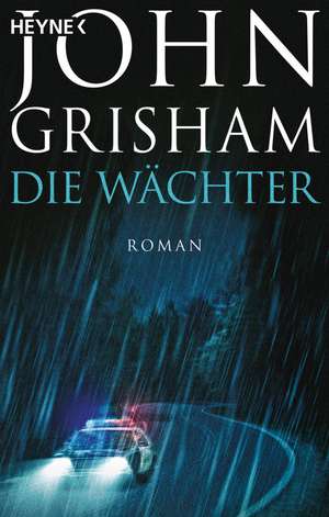 Die Wächter de John Grisham