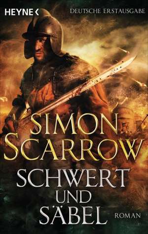 Schwert und Säbel de Simon Scarrow