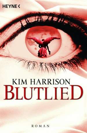 Blutlied de Kim Harrison