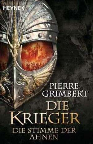 Die Krieger 03. Die Stimme der Ahnen de Pierre Grimbert