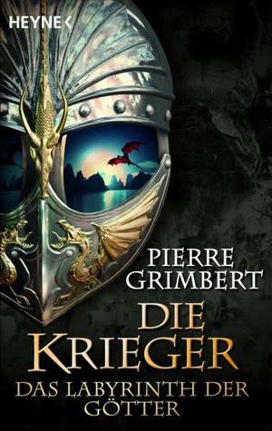 Die Krieger 05. Das Labyrinth der Götter de Pierre Grimbert