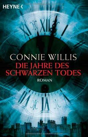 Die Jahre des schwarzen Todes de Connie Willis