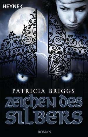 Mercy Thompson 05. Zeichen des Silbers de Patricia Briggs