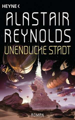 Unendliche Stadt de Alastair Reynolds