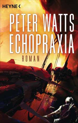 Echopraxia de Peter Watts