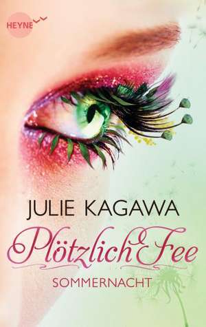 Plötzlich Fee 01. Sommernacht de Julie Kagawa