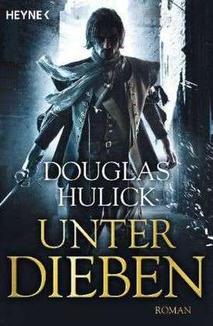 Unter Dieben de Douglas Hulick