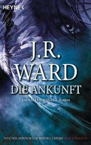 Fallen Angels 01 - Die Ankunft de J. R. Ward