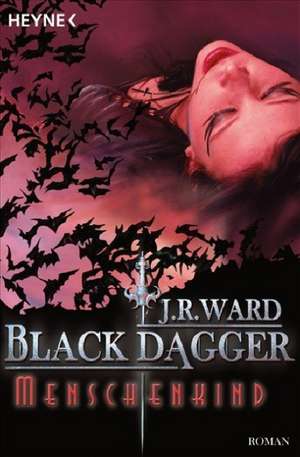 Black Dagger 07. Menschenkind de J. R. Ward