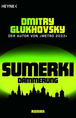 Sumerki - Dämmerung de Dmitry Glukhovsky