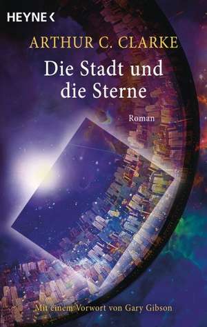 Die Stadt und die Sterne de Arthur Charles Clarke