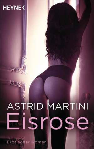 Eisrose de Astrid Martini