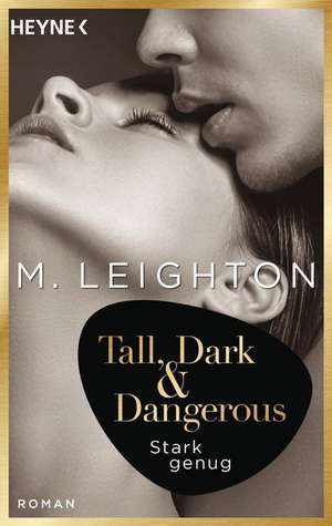 Tall, Dark & Dangerous 01 de M. Leighton