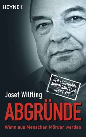 Abgründe de Josef Wilfling