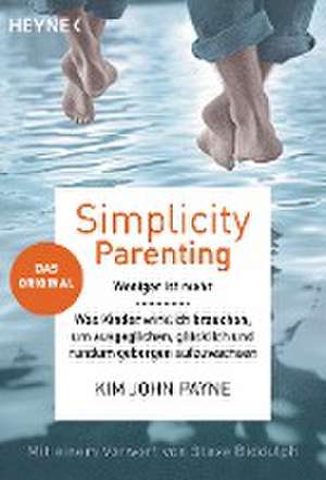 Simplicity Parenting de Kim John Payne