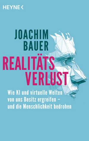 Realitätsverlust de Joachim Bauer