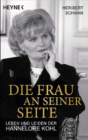 Die Frau an seiner Seite de Heribert Schwan