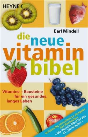 Die neue Vitamin-Bibel de Earl Mindell