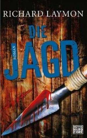 Die Jagd de Richard Laymon