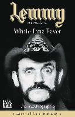 Lemmy - White Line Fever de Lemmy Kilmister