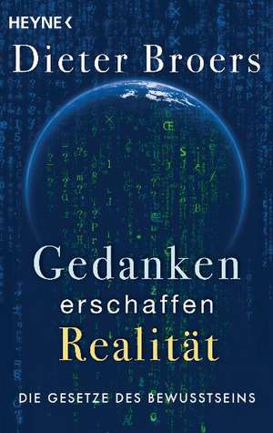 Gedanken erschaffen Realität de Dieter Broers